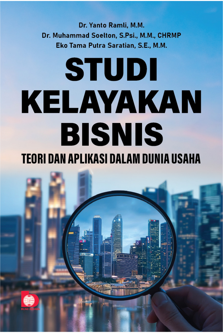 Studi Kelayakan Bisnis : Teori dan Aplikasi Dalam Dunia Usaha